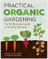 Practical Organic Gardening: The No-Nonsense Guide to Growing Naturally