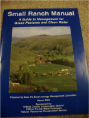 Small ranch manual: A guide to management for green pastures and clean water